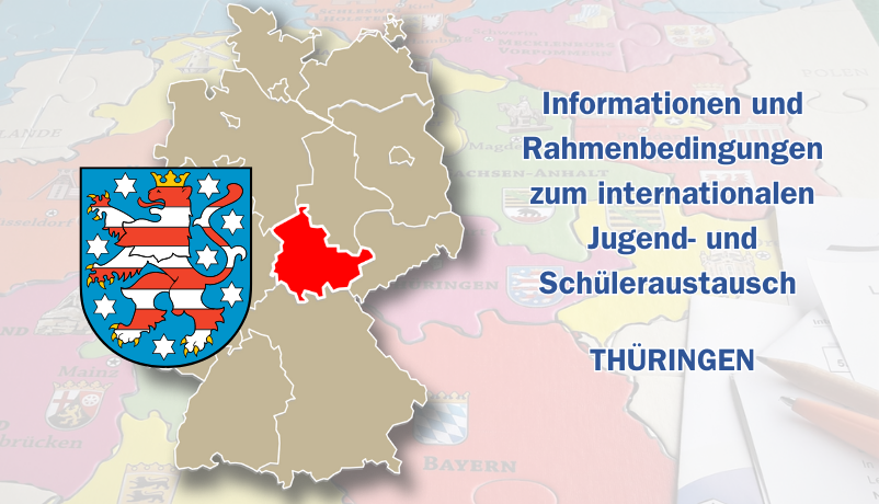 Internationaler Jugend- und Schüleraustausch in Thüringen - Informationen und Rahmenbedingungen Internationaler Jugend- und Schüleraustausch in Thüringen - Informationen und Rahmenbedingungen