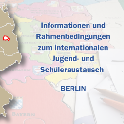 Informationen und Rahmenbedingungen des Internationalen Jugend- und Schüleraustauschs in Berlin