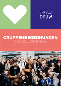 Cover der Broschüre "GRUPPENBEGEGNUNGEN ORGANISIEREN – Leitfaden für Austauschprojekte im Berufs-, Hochschul- und Kulturbereich"
