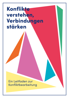 Konflikte verstehen, Verbindungen stärken Konflikte verstehen, Verbindungen stärken