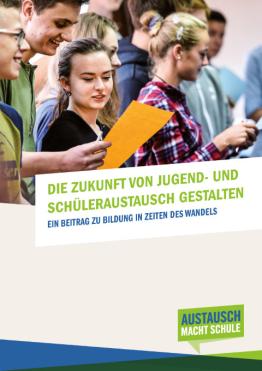 Die Zukunft von Jugend- und Schüleraustausch gestalten Ein Beitrag zu Bildung in Zeiten des Wandels Die Zukunft von Jugend- und Schüleraustausch gestalten Ein Beitrag zu Bildung in Zeiten des Wandels