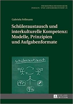 Fellmann: Schüleraustausch und interkulturelle Kompetenz Fellmann: Schüleraustausch und interkulturelle Kompetenz